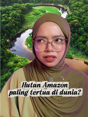 Siapa yang jawab hutan Amazon paling tua tu salah! 🌳🇲🇾 #amazon #tamannegara #trivia #fyp